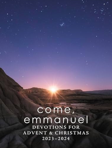 Stock image for Come, Emmanuel: Devotions for Advent 2023-2024 for sale by Big Bill's Books