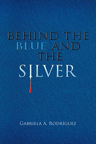 Imagen de archivo de Behind the Blue and the Silver a la venta por Chiron Media