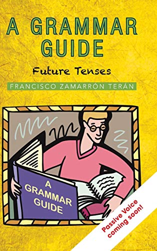 Imagen de archivo de A Grammar Guide Future Tenses a la venta por PBShop.store US