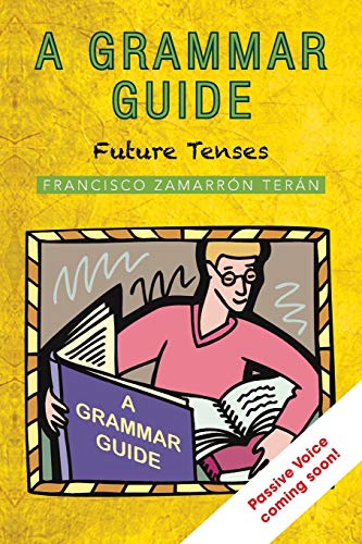 Imagen de archivo de A Grammar Guide: Future Tenses a la venta por Chiron Media