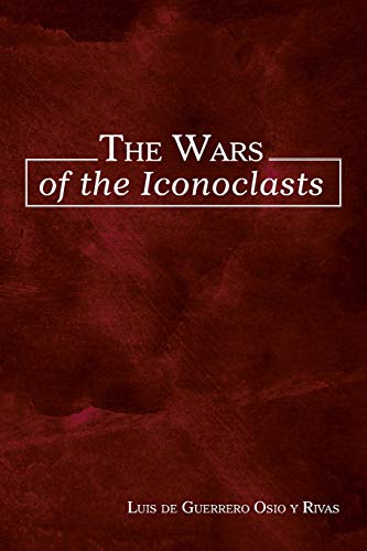 Imagen de archivo de The Wars of the Iconoclasts a la venta por Chiron Media