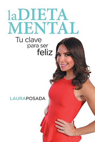Stock image for La dieta mental: Tu clave para ser feliz (Spanish Edition) for sale by SecondSale