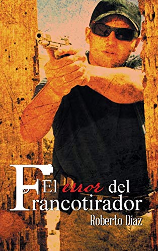 El Error del Francotirador (Hardback) - Roberto Diaz