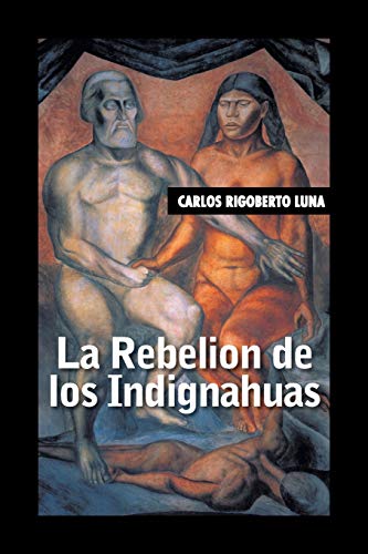 Stock image for La rebelion de los indignahuas (Spanish Edition) for sale by Lucky's Textbooks