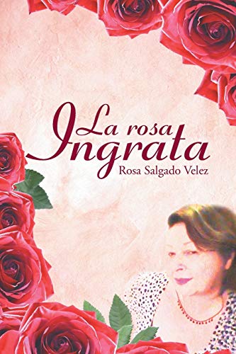 Stock image for La rosa ingrata for sale by Chiron Media