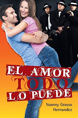 El Amor Todo Lo Puede (Paperback) - Yoanny Grasso Hernandez