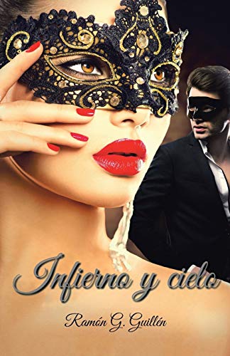 Beispielbild fr Infierno y cielo (Spanish Edition) zum Verkauf von Lucky's Textbooks