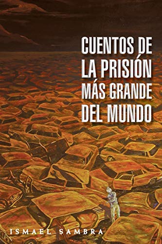 Stock image for Cuentos de la prision mas grande del mundo for sale by Chiron Media