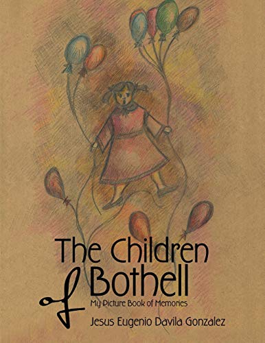 Imagen de archivo de The Children of Bothell: My Picture Book of Memories a la venta por Lucky's Textbooks