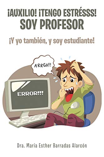 Imagen de archivo de Auxilio! tengo estrsss! soy profesor (Spanish Edition) a la venta por Lucky's Textbooks