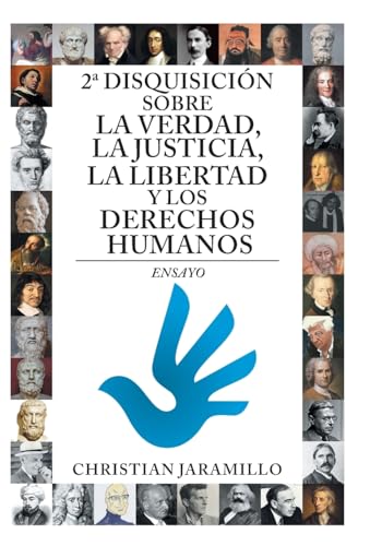 Imagen de archivo de 2a disquisicin sobre la verdad, la justicia, la libertad y los derechos humanos: Ensayo (Spanish Edition) a la venta por Lucky's Textbooks