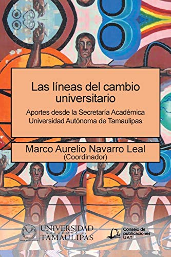9781506522746: Las lneas del cambio universitario: Aportes desde la Secretara Acadmica Universidad Autnoma de Tamaulipas