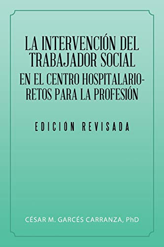 9781506523347: La intervencin del Trabajador Social en el Centro Hospitalario-Retos para la profesin.