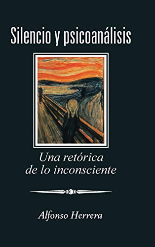Stock image for Silencio Y Psicoanlisis: Una Retrica De Lo Inconsciente (Spanish Edition) for sale by Lucky's Textbooks