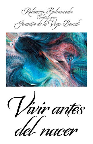Stock image for Vivir antes del nacer (Spanish Edition) for sale by Lucky's Textbooks