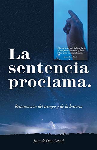 Beispielbild fr La sentencia proclama.: Restauracin del tiempo y de la historia (Spanish Edition) zum Verkauf von Lucky's Textbooks