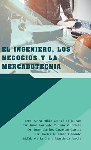 Imagen de archivo de El Ingeniero, Los Negocios Y La Mercadotecnia (Spanish Edition) a la venta por Lucky's Textbooks