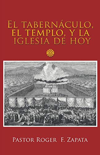 Stock image for El tabern?culo, el templo, y la iglesia de hoy (Spanish Edition) for sale by SecondSale