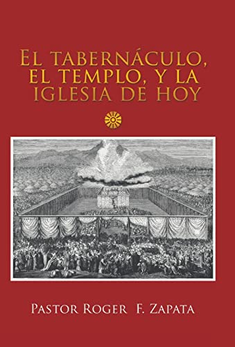 Stock image for El Tabernculo, El Templo, Y La Iglesia De Hoy (Spanish Edition) for sale by Lucky's Textbooks