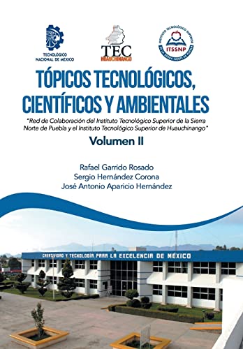 Stock image for Tpicos Tecnolgicos, Cientficos Y Ambientales: Red De Colaboracin Del Instituto Tecnolgico Superior De La Sierra Norte De Puebla Y El Instituto . Superior De Huauchinango (Spanish Edition) for sale by Lucky's Textbooks