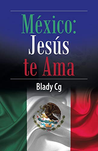 Stock image for Mxico: Jess te Ama (Spanish Edition) for sale by Lucky's Textbooks