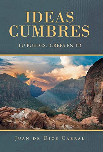 Beispielbild fr Ideas Cumbres: Tu Puedes. ¡Crees En Ti! zum Verkauf von WorldofBooks
