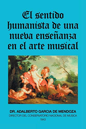 Imagen de archivo de El Sentido Humanista De Una Nueva Enseñanza En El Arte Musical a la venta por Ria Christie Collections