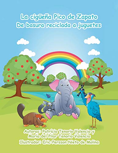 Imagen de archivo de La Cigea Pico De Zapato: De Basura Reciclada a Juguetes (Spanish Edition) a la venta por Lucky's Textbooks