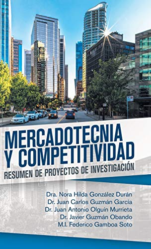 Stock image for Mercadotecnia Y Competitividad: Resumen De Proyectos De Investigacin (Spanish Edition) for sale by Lucky's Textbooks