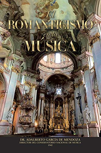 Imagen de archivo de El Romanticismo en la Música (Spanish Edition) a la venta por Books From California