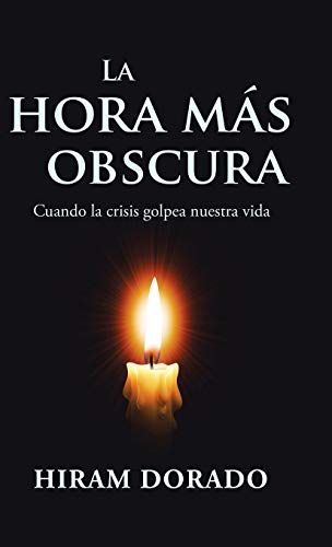Beispielbild fr La Hora Ms Obscura : Cuando La Crisis Golpea Nuestra Vida zum Verkauf von Buchpark