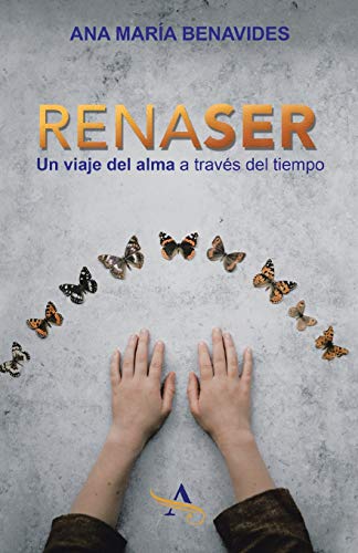 

RenaSer: Un viaje del alma a través del tiempo (Spanish Edition)