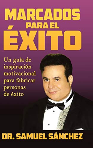 Stock image for Marcados Para El xito: Un Gua De Inspiracin Motivacional Para Fabricar Personas De xito (Spanish Edition) for sale by Lucky's Textbooks