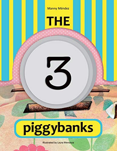 9781506532080: The 3 Piggybanks. Las 3 Alcancas