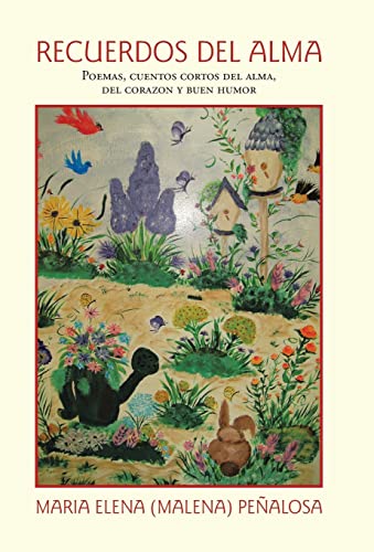 Imagen de archivo de Recuerdos Del Alma: Poemas, Cuentos Cortos Del Alma, Del Corazn Y Buen Humor (Spanish Edition) a la venta por Lucky's Textbooks