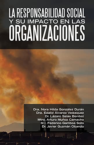 Imagen de archivo de La Responsabilidad Social Y Su Impacto En Las Organizaciones (Spanish Edition) a la venta por Lucky's Textbooks