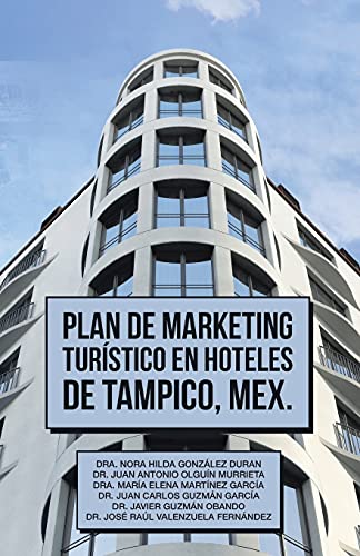 Beispielbild fr Plan de Marketing Turstico en Hoteles de Tampico, Mex. (Spanish Edition) zum Verkauf von Lucky's Textbooks