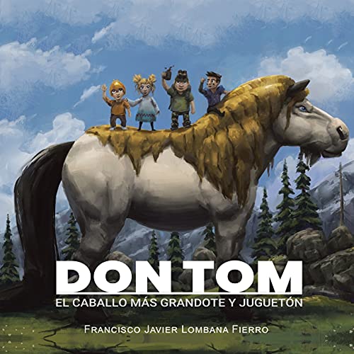 Stock image for Don Tom: El Caballo Mas Grandote Y Jugueton for sale by Chiron Media