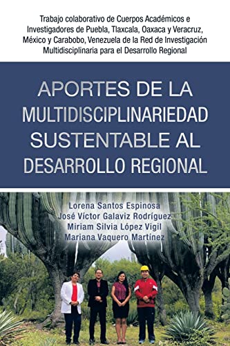 Stock image for Aportes de la multidisciplinariedad sustentable al desarrollo regional (Spanish Edition) for sale by Lucky's Textbooks