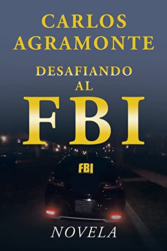 Imagen de archivo de Desafiando al FBI a la venta por THE SAINT BOOKSTORE