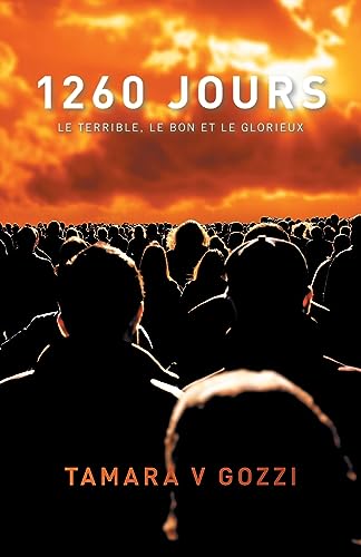 Stock image for 1260 Jours: Le terrible, le bon et le glorieux for sale by THE SAINT BOOKSTORE