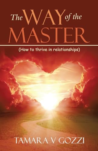 Stock image for The Way of the Master: (How to thrive in relationships) for sale by California Books