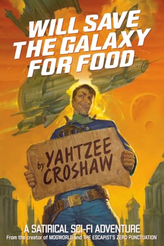 Beispielbild fr Will Save the Galaxy for Food zum Verkauf von medimops