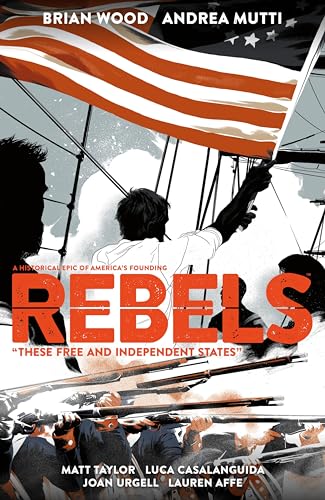 Stock image for Rebels: These Free and Independent States for sale by WorldofBooks