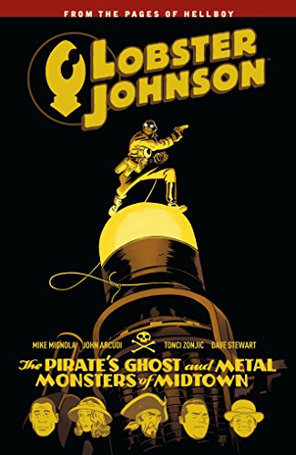 Imagen de archivo de Lobster Johnson Volume 5: The Pirate's Ghost and Metal Monsters of Midtown a la venta por HPB-Diamond
