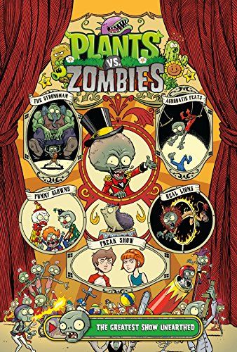 Imagen de archivo de Plants vs. Zombies Volume 9: The Greatest Show Unearthed a la venta por Zoom Books Company