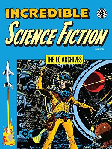 Imagen de archivo de The EC Archives: Incredible Science Fiction a la venta por Save With Sam