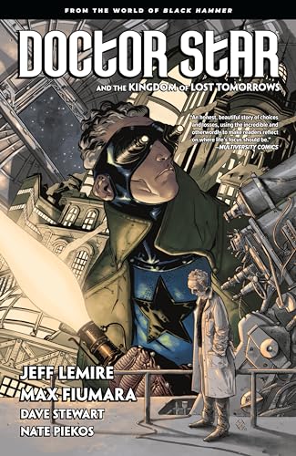 Beispielbild fr Doctor Star & The Kingdom of Lost Tomorrows From the World of Black Hammer zum Verkauf von WorldofBooks