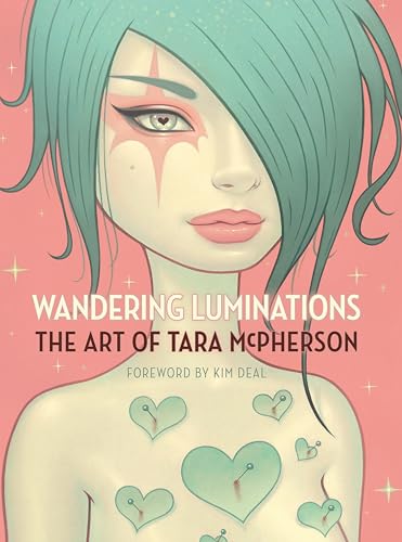 Stock image for Wandering Luminations: The Art of Tara McPherson for sale by Adventures Underground