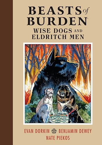 Stock image for Beasts of Burden: Wise Dogs and Eldritch Men for sale by HPB-Diamond